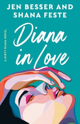 Paperback copy of "Diana in Love: A Dirty Diana Novel" by Dial Press featuring the book cover with title and author details.