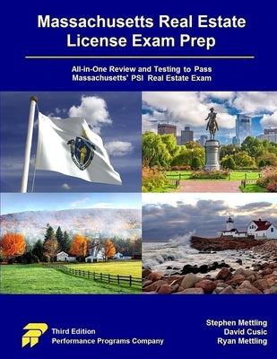 Massachusetts Real Estate License Exam Prep: All-in-One Testing and Testing to Pass Massachusetts' PSI Real Estate Exam by Mettling, Stephen