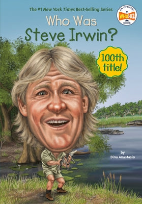 Paperback book titled "Who Was Steve Irwin?" by Penguin Workshop, featuring a colorful cover with images of Steve Irwin and wildlife.