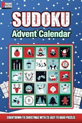 Piquant Puzzles Sudoku Advent Calendar: A Countdown To Christmas Sudoku book for adults and kids by Rossi, Steven
