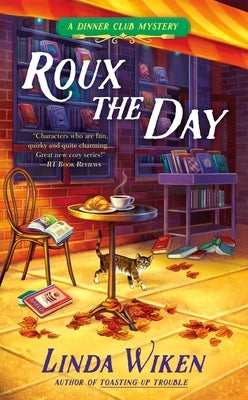 Roux the Day by Wiken, Linda