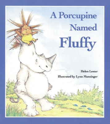 Paperback book titled "A Porcupine Named Fluffy" by Clarion Books, featuring a colorful cover illustration of a porcupine character.