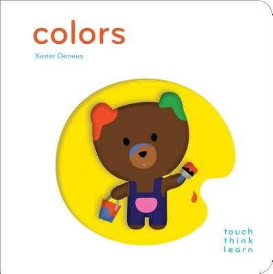 Touchthinklearn: Colors: (Early Learners Book, New Baby or Baby Shower Gift) Board Book Chronicle Books