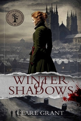 The Winter of Shadows by Grant, Clare