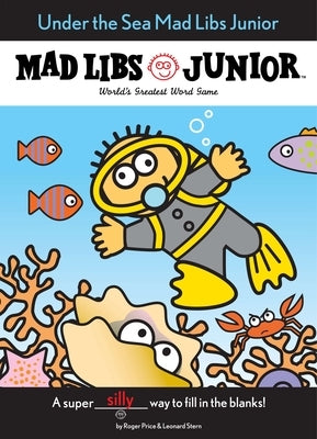 Paperback Under the Sea Mad Libs Junior game by Mad Libs with colorful ocean-themed pages and playful illustrations.