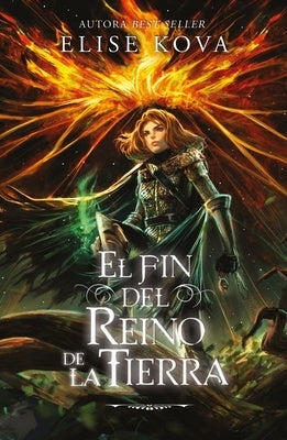 El Fin del Reino de Tierra by Kova, Elise