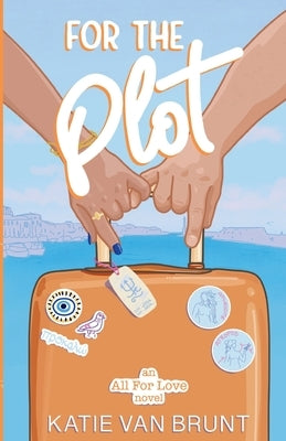 For the Plot Paperback Katie Van Brunt