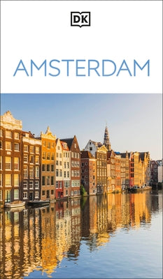 DK Amsterdam Paperback DK Publishing (Dorling Kindersley)