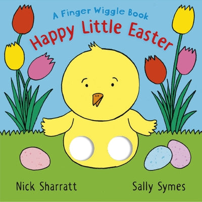 Happy Little Easter: A Finger Wiggle Book Board Book Candlewick Press (MA)