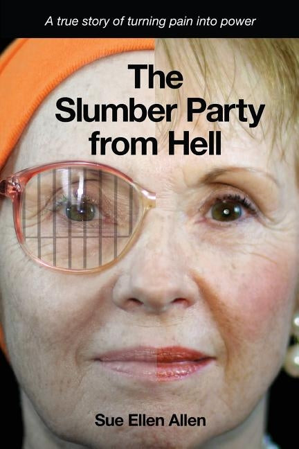 The Slumber Party from Hell by Allen, Sue Ellen