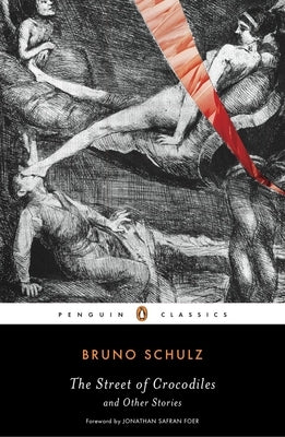 The Street of Crocodiles and Other Stories Paperback Penguin Classics