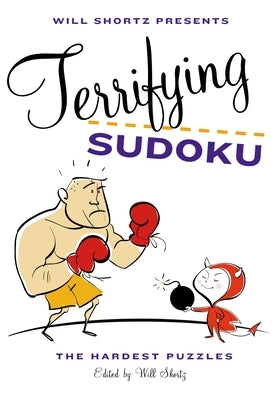 Will Shortz Presents Terrifying Sudoku: 200 Diabolical Puzzles Paperback St. Martin's Griffin