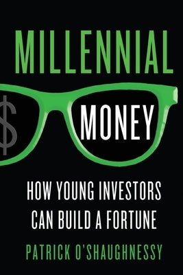 Millennial Money by O'Shaughnessy, Patrick