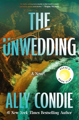 The Unwedding: Reese's Book Club Pick (a Novel) by Condie, Ally