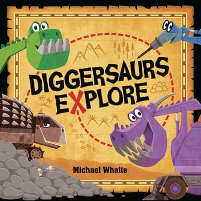 Diggersaurs Explore Board Book Random House Books for Young Readers