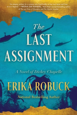 Paperback of The Last Assignment: A Novel of Dickey Chapelle by Sourcebooks Landmark, showing the book cover with title and author.