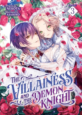 The Villainess and the Demon Knight (Light Novel) Vol. 3 by Nekota