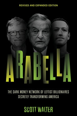 Paperback book titled "Arabella: The Dark Money Network of Leftist Billionaires" published by Encounter Books.