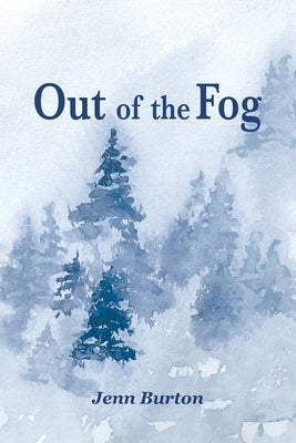 Out of the Fog by Burton, Jenn