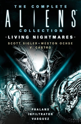 Paperback of The Complete Aliens Collection: Living Nightmares by Titan Books UK, featuring characters like Phalanx, Infiltrator, Vasquez.