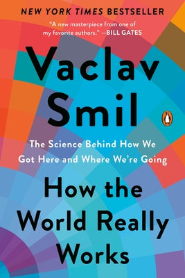 How the World Really Works: The Science Behind How We Got Here and Where We're Going Paperback Penguin Books