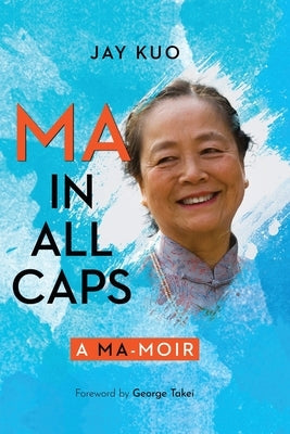 Ma in All Caps by Kuo, Jay