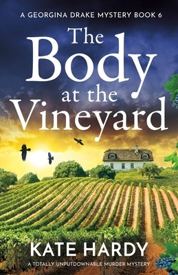 The Body at the Vineyard: A totally unputdownable murder mystery by Hardy, Kate