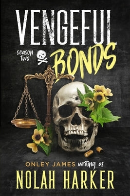 Paperback of Vengeful Bonds: Season Two by Onley James Books showing the book cover with dark and intense artwork.