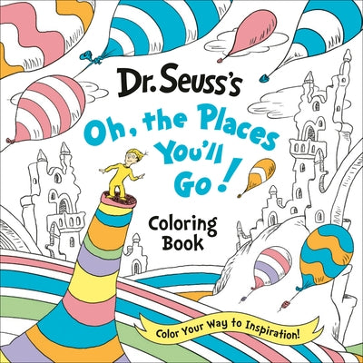 Colorful cover of Dr. Seuss's Oh, the Places You'll Go! Coloring Book by Random House Books for Young Readers, featuring whimsical illustrations.