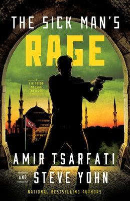 Paperback of "The Sick Man's Rage: A NIR Tavor Mossad Thriller Volume 4" with a cover featuring bold title and author details.
