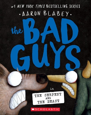 The Bad Guys in the Serpent and the Beast (the Bad Guys #19) Paperback Scholastic Paperbacks