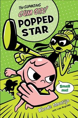 The Gumazing Gum Girl! Popped Star by Montijo, Rhode