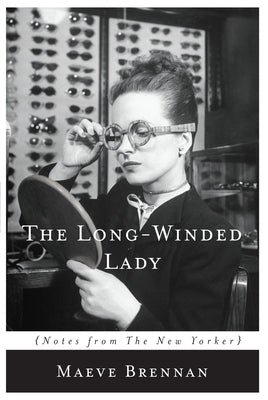 The Long-Winded Lady: Notes from the New Yorker Paperback Counterpoint LLC