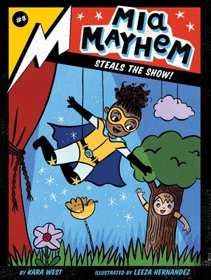 Paperback of MIA Mayhem Steals the Show! by Little Simon featuring colorful cover art with the main character in a lively scene.