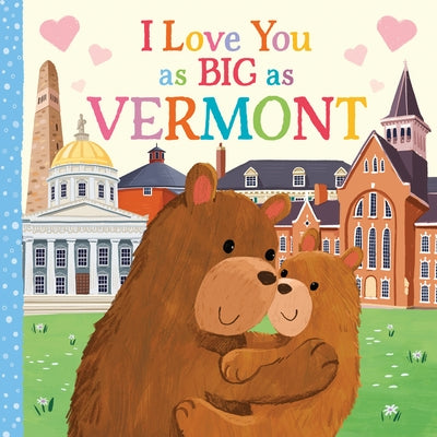 I Love You as Big as Vermont Board Book Hometown World