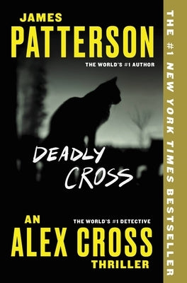 Paperback of Deadly Cross by Little Brown and Company, showing the book cover with dark, intense artwork and bold title text.