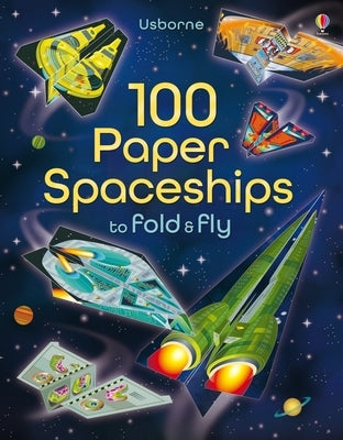 100 Paper Spaceships to Fold and Fly Paperback Usborne Books