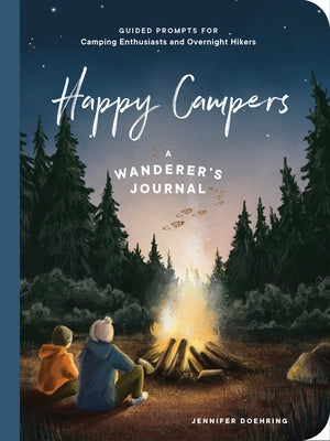 Happy Campers!: Guided Prompts for Camping Enthusiasts and Overnight Hikers Paperback Countryman Press