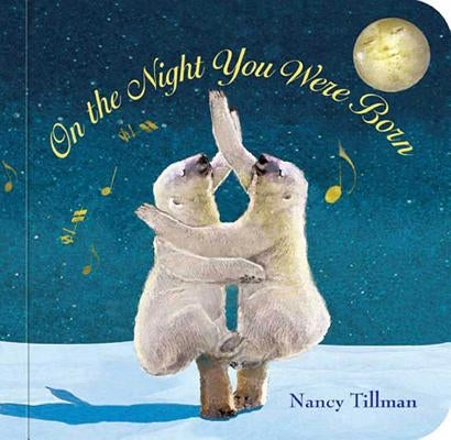 On the Night You Were Born Board Book Feiwel & Friends
