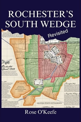 Rochester's South Wedge, Revisited by O'Keefe, Rose