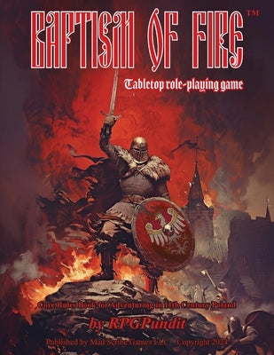 Baptism of Fire: Core rules book for adventuring in 11th Century Poland Paperback Mad Scribe Games