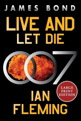 Live and Let Die: A James Bond Novel by Fleming, Ian