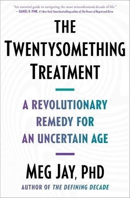 The Twentysomething Treatment: A Revolutionary Remedy for an Uncertain Age Paperback Simon & Schuster