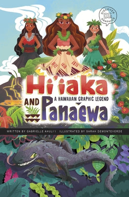 Paperback of Hi'iaka and Pana'ewa Hawaiian graphic legend book by Picture Window Books with colorful cover art.