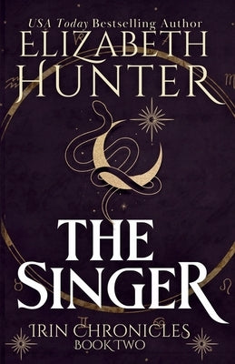 The Singer (Tenth Anniversary Edition) by Hunter, Elizabeth