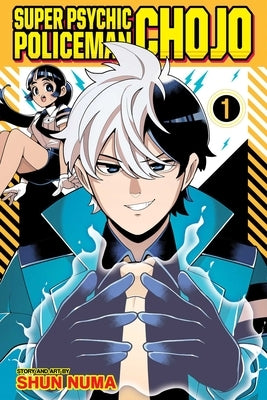 Super Psychic Policeman Chojo, Vol. 1 by Numa, Shun