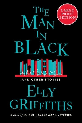 The Man in Black by Griffiths, Elly