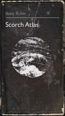 Scorch Atlas: A Belated Primer by Butler, Blake