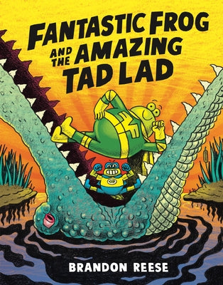 Paperback of Fantastic Frog and the Amazing Tad Lad by Tundra Books, showing colorful illustrated cover featuring the frog and tadpole characters.
