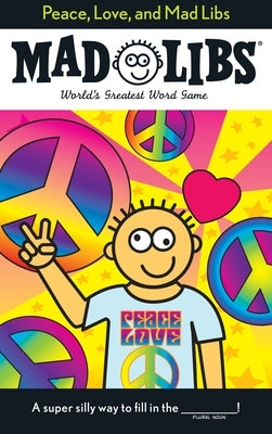 Paperback Mad Libs game book titled "Peace, Love, and Mad Libs" featuring colorful cover art for word game fun.